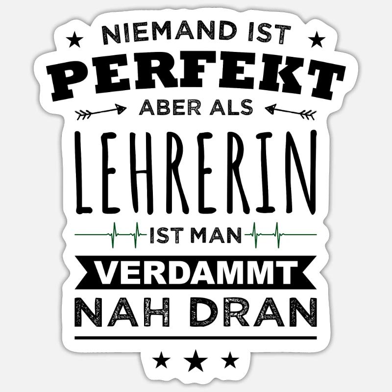 Lehrerin Spruch Lehrer Sprüche Schule Beruf - Sticker Größe S (10 x 10 cm) - Mattweiß