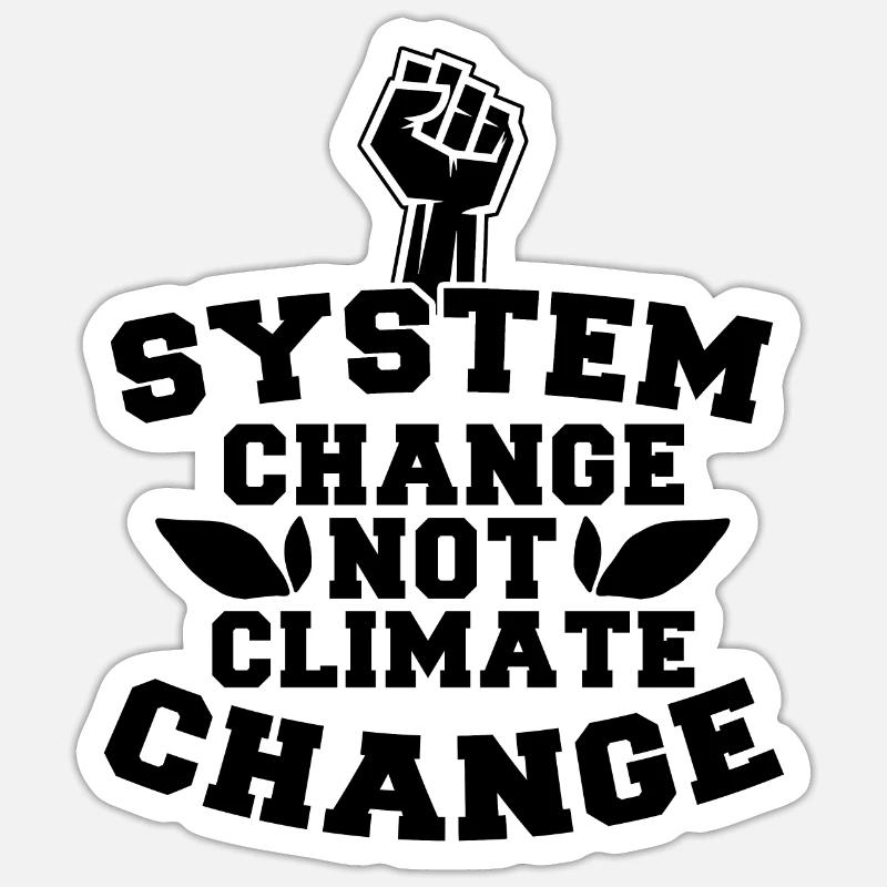 System Change Not Climate Change - Sticker Größe S (10 x 10 cm) - Mattweiß