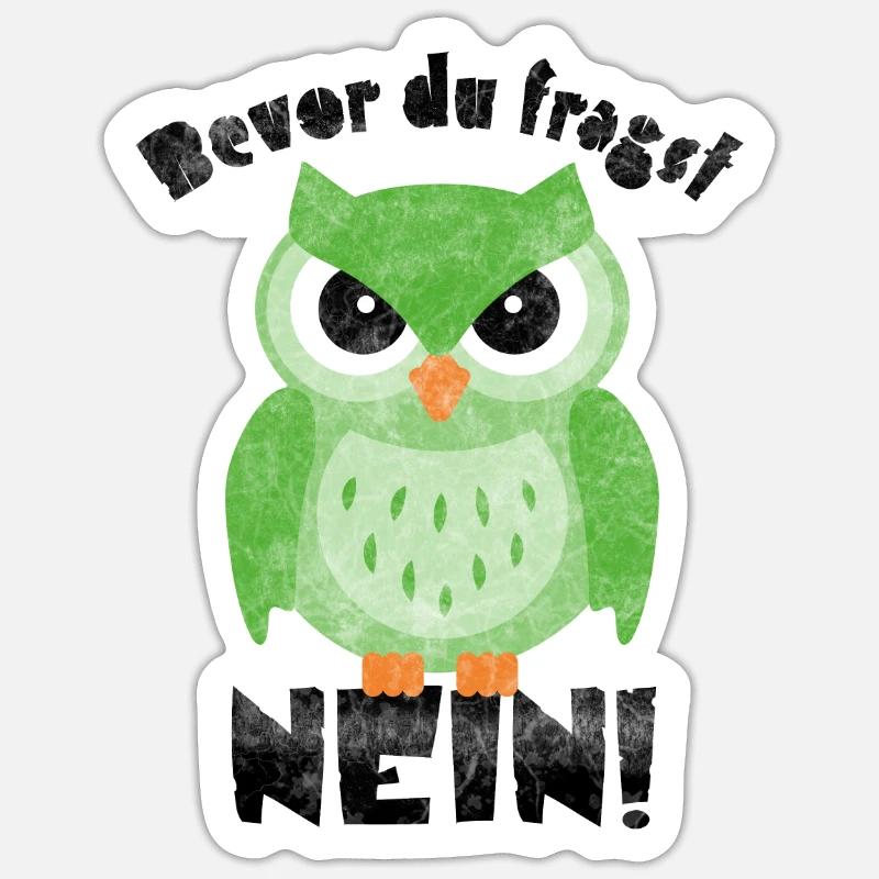 Bevor du fragst - NEIN! Süße Eule Geschenk - Sticker Größe S (10 x 10 cm) - Mattweiß