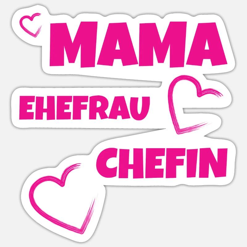Mama Ehefrau Chefin - Sticker Größe S (10 x 10 cm) - Mattweiß