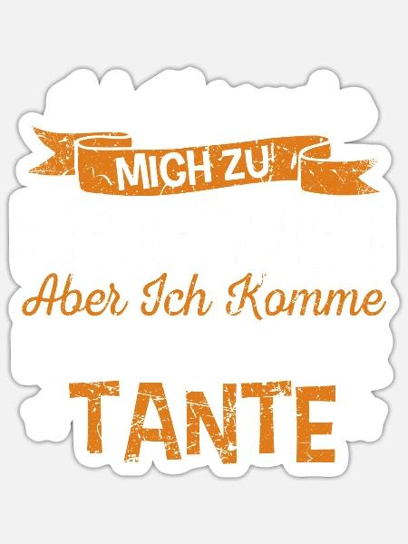 Lustig Spruch Tante Tanten Familie Geschenk - Sticker Größe S (10 x 10 cm) - Mattweiß