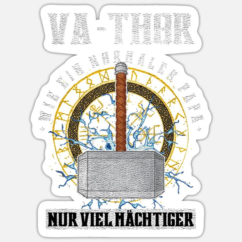 Va-Thor wie ein normaler Papa Nur viel Mächtiger Sticker Größe S (10 x 10 cm)