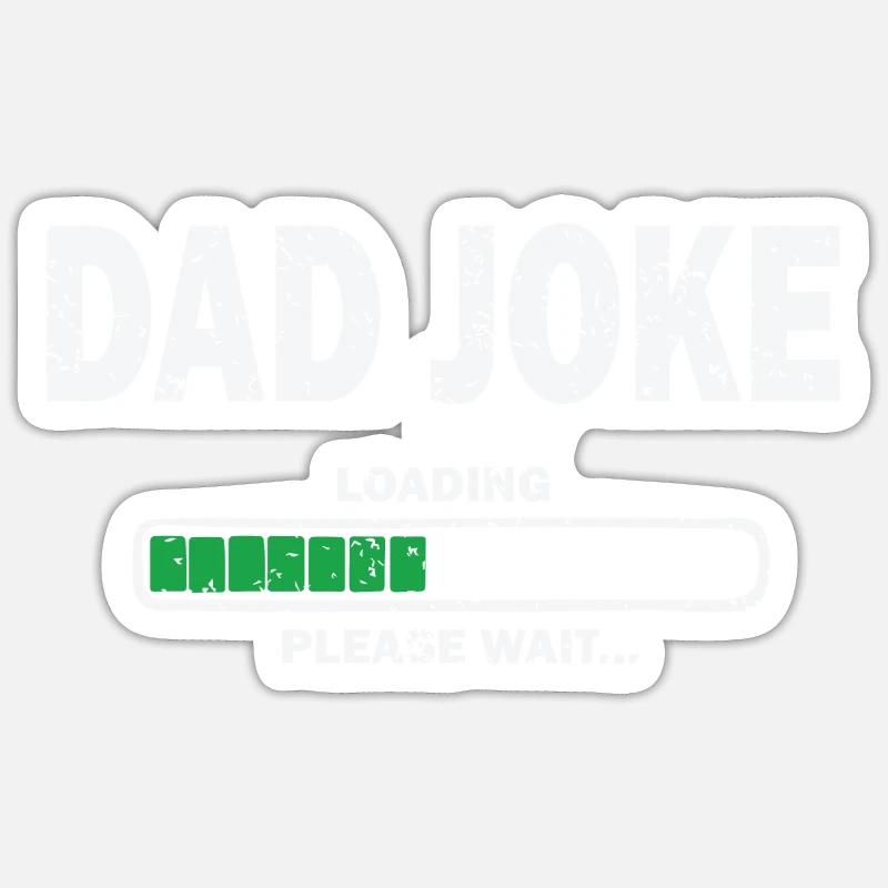 Dad Joke Loading Sticker Größe S (10 x 10 cm)