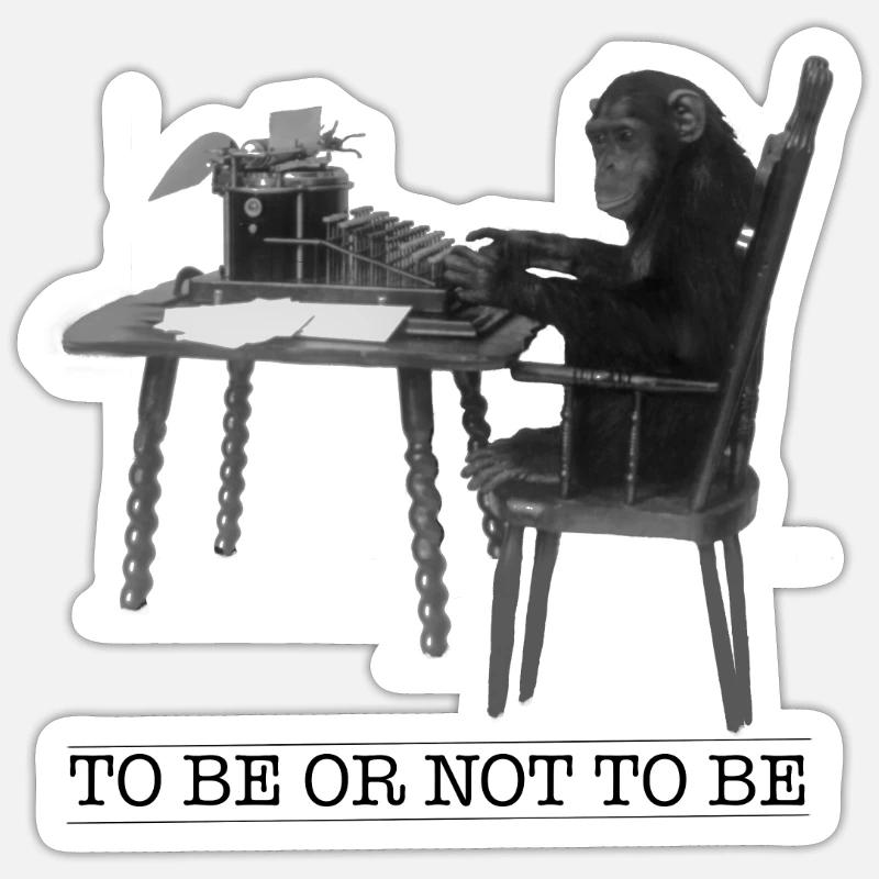 Chimpanzee monkey writes Hamlet typewriter Sticker size S (10 x 10 cm)