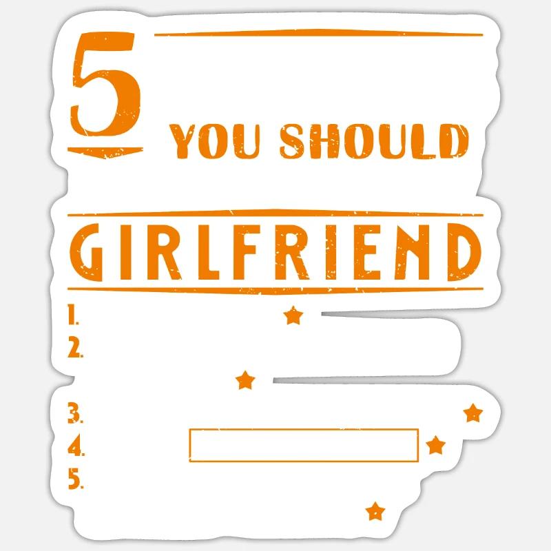 5 Things You Should Know About My Girlfriend Funny - Sticker size S (10 x 10 cm) - white matte