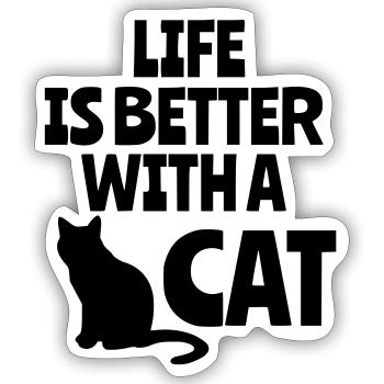 Life is better with a cat, cats, animals # - Sticker size S (10 x 10 cm) - white matte - Front
