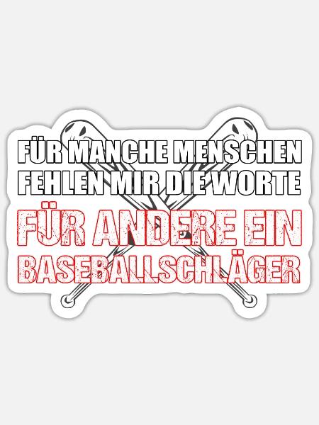 Baseballschläger. Cooler Spruch. - Sticker Größe S (10 x 10 cm) - Mattweiß