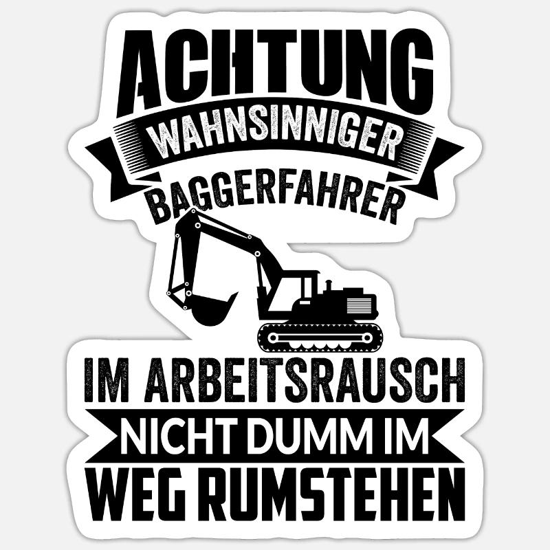 Bagger Baggerführer Baggerfahrer Bau Geschenkidee - Sticker Größe S (10 x 10 cm) - Mattweiß