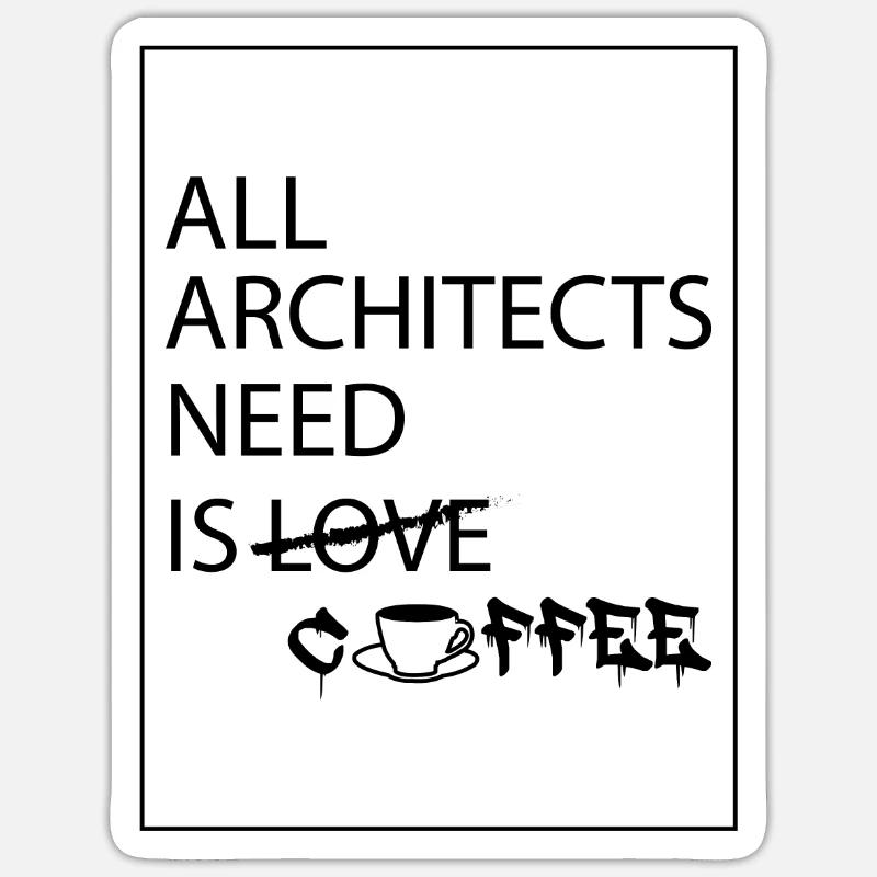 Architect saying coffee Sticker size S (10 x 10 cm)