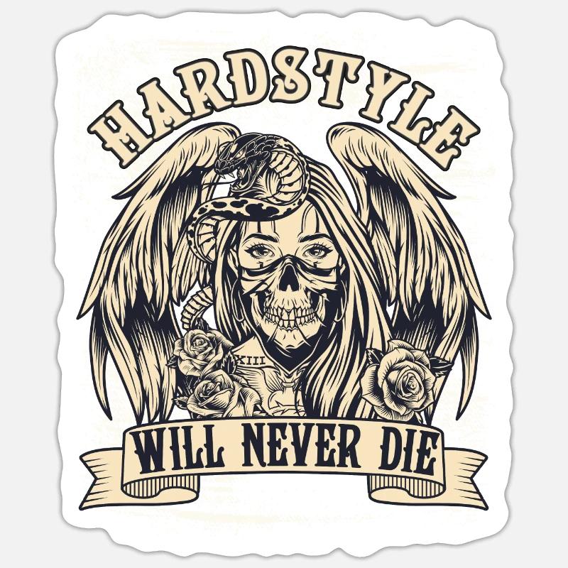 HARDSTYLE WILL NEVER DIE Sticker Größe S (10 x 10 cm)