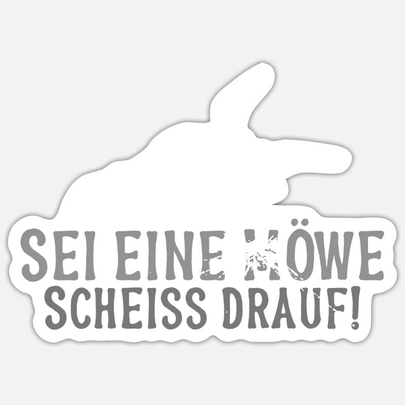 Sei eine Möwe Scheiss drauf Sticker Größe S (10 x 10 cm)