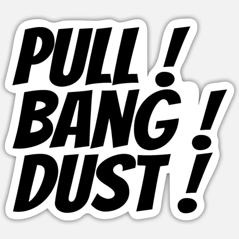 SKEET SHOOTING : Pull!, Bang!, Dust! - Sticker Größe S (10 x 10 cm) - Mattweiß