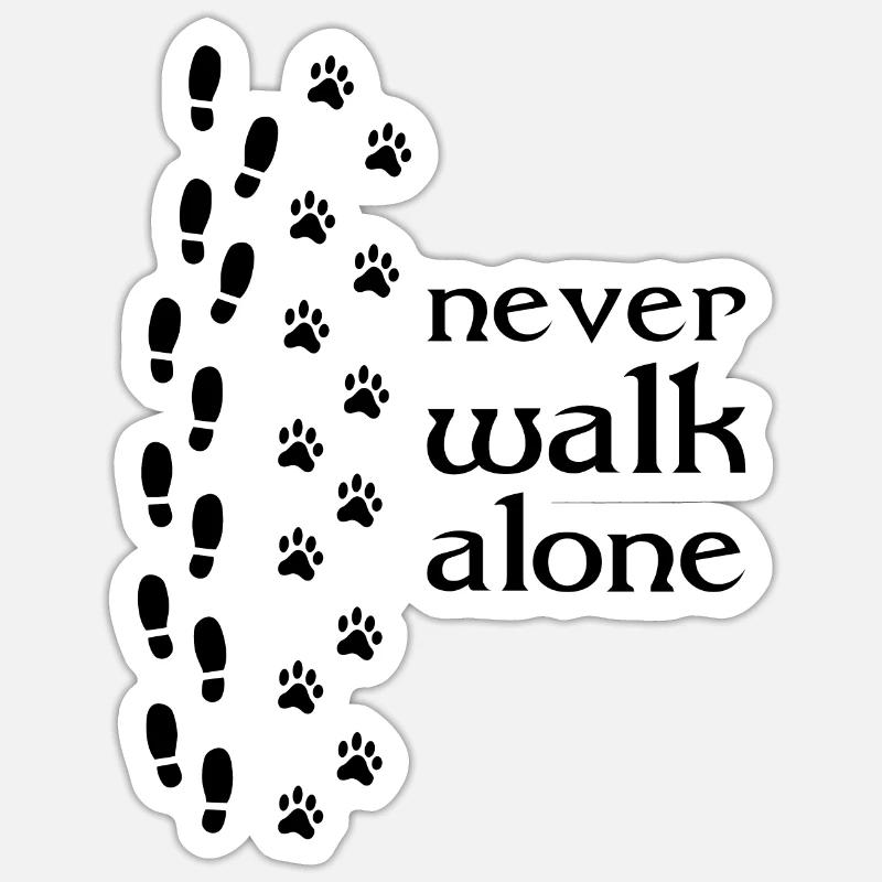 559 Hund never walk alone b - Sticker Größe S (10 x 10 cm) - Mattweiß