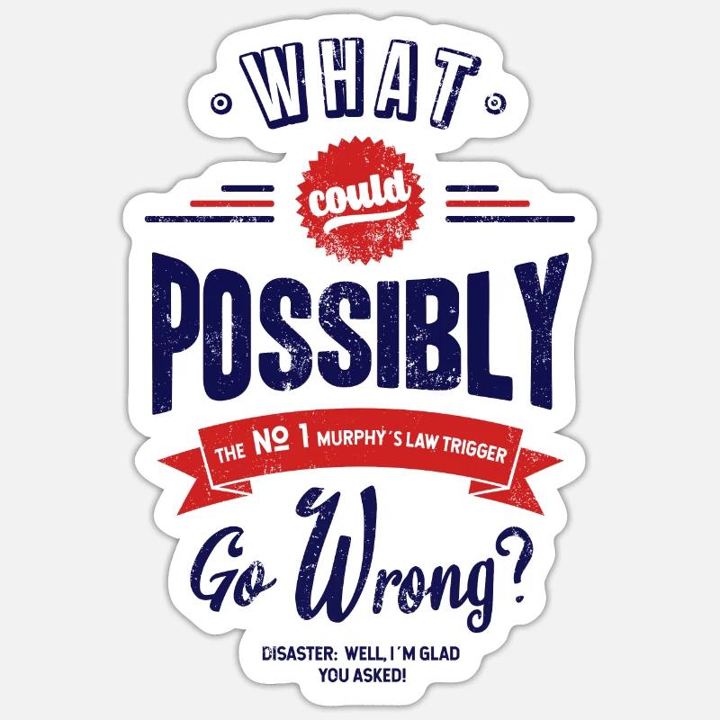 Qu'est-ce qui ne va pas? La loi de Murphy - Sticker taille S (10 x 10 cm) - blanc mat