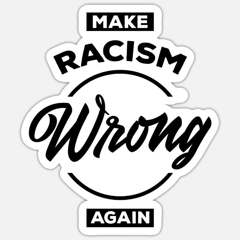 Make Racism Wrong Again Sticker size S (10 x 10 cm)