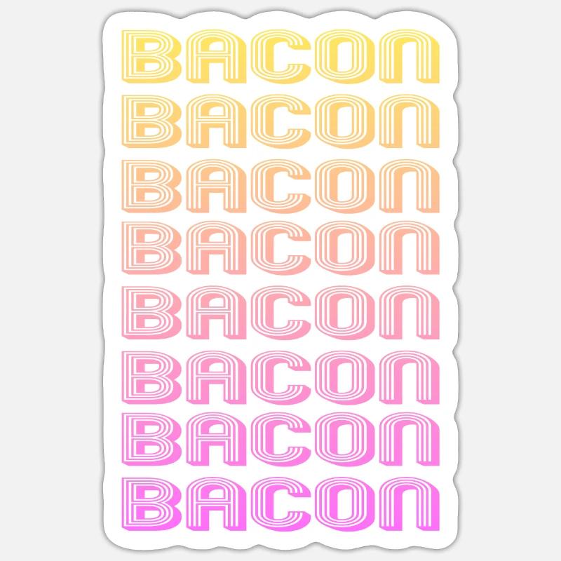 Bacon Bacon Bacon Bacon Bacon Bacon Bacon Bacon Sticker Größe S (10 x 10 cm)