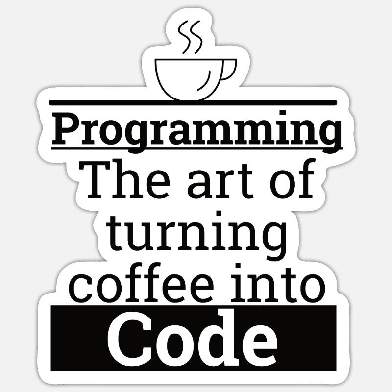 « Programming Coffee to Code » | Programmeurs - Sticker taille S (10 x 10 cm) - blanc mat