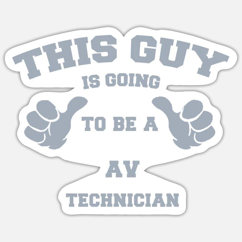 Dieser Typ wird ein AV-Techniker Sticker Größe S (10 x 10 cm)