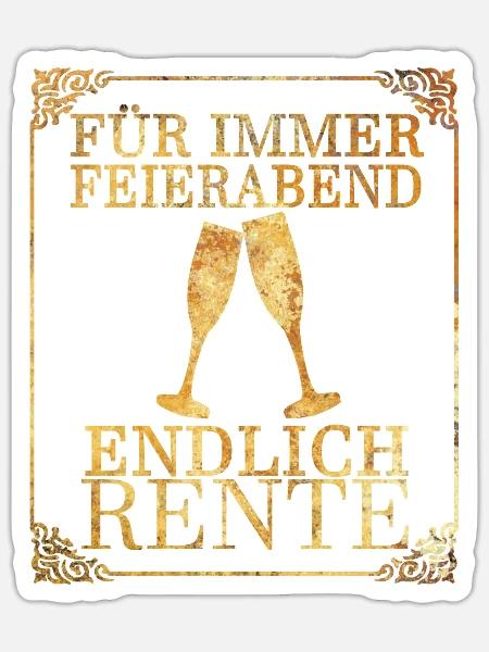 Für immer Feierabend - endlich Rente - Sticker Größe S (10 x 10 cm) - Mattweiß