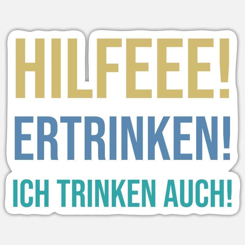 Fun German learning. Drowning I also drink Sticker size S (10 x 10 cm)