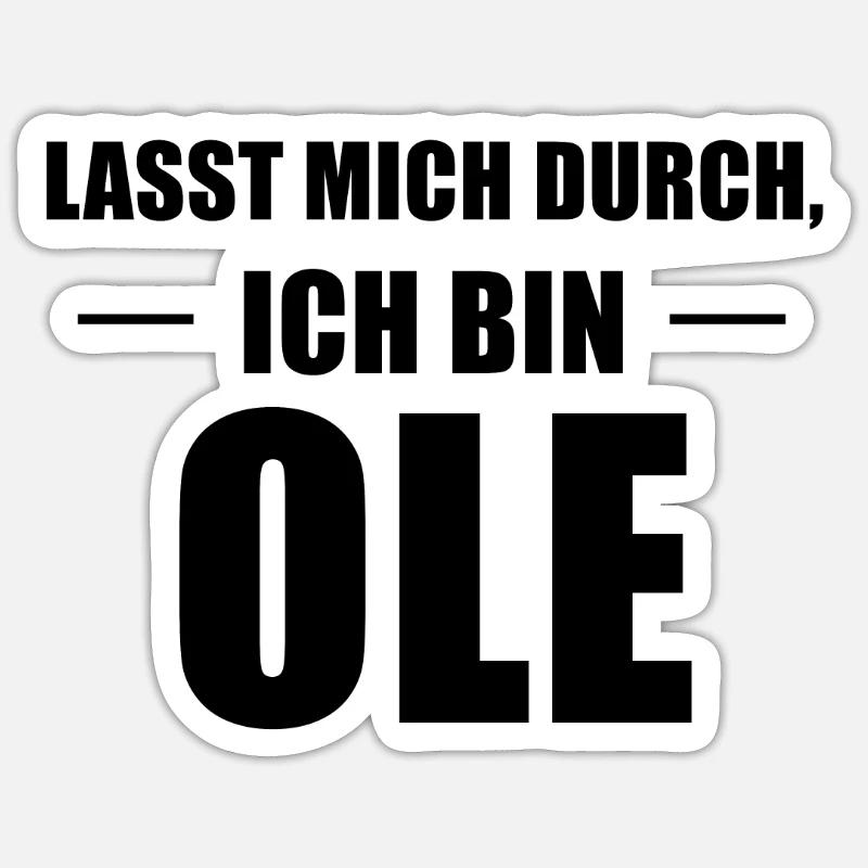 Ole Name Spruch Geschenk Idee - Sticker Größe S (10 x 10 cm) - Mattweiß