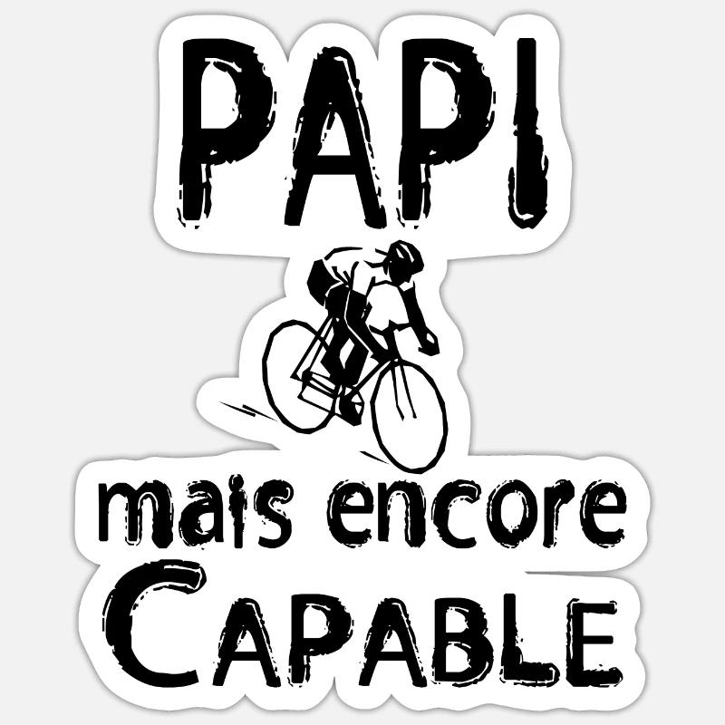 Papi mais encore Capable cycliste noir - Sticker taille S (10 x 10 cm) - blanc mat
