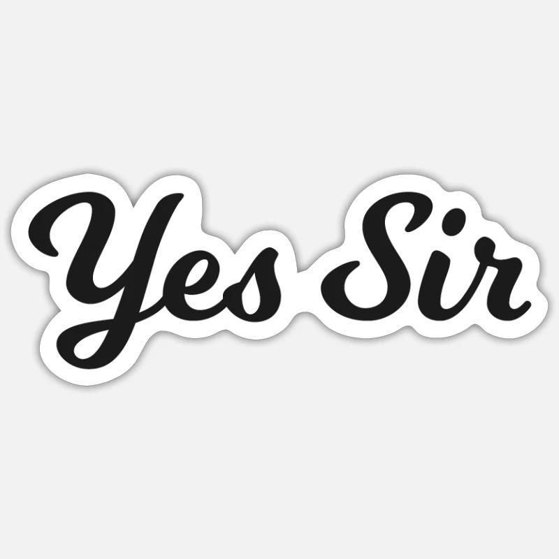BDSM Devot Gift Ja Sir Kinky Geschenk Sticker Größe S (10 x 10 cm)