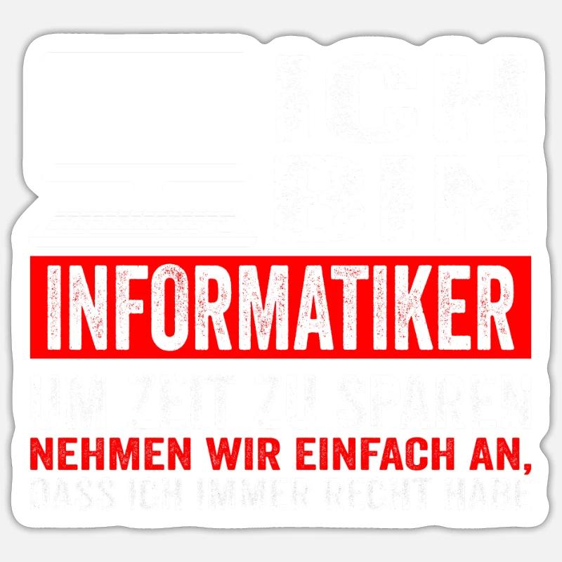 Informatiker IT Experte Informatik Informatik Lust Sticker Größe S (10 x 10 cm)