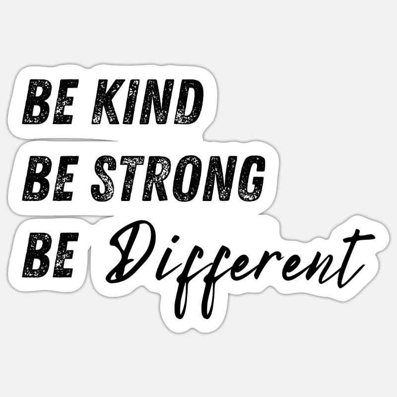 Sei freundlich Sei Sei anders Geschenk Sticker Größe S (10 x 10 cm)