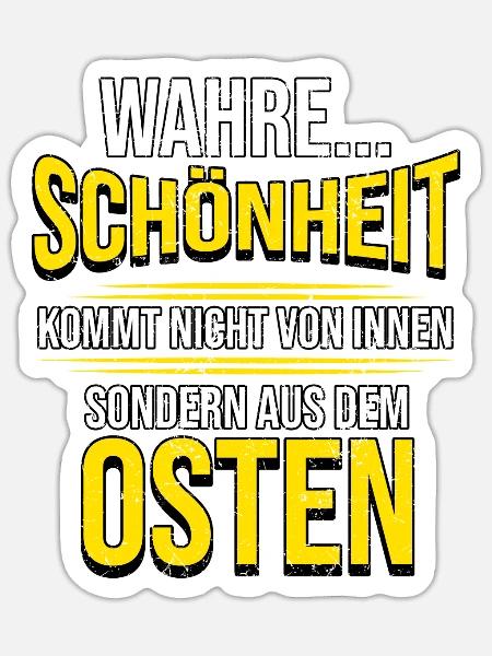 Osten Spruch Lustig DDR Mauerfall Berlin Geschenk - Sticker Größe S (10 x 10 cm) - Mattweiß