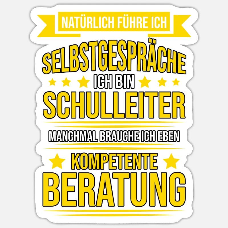 Lustiger Spruch Schulleiter Lehrer Schule Geschenk - Sticker Größe S (10 x 10 cm) - Mattweiß