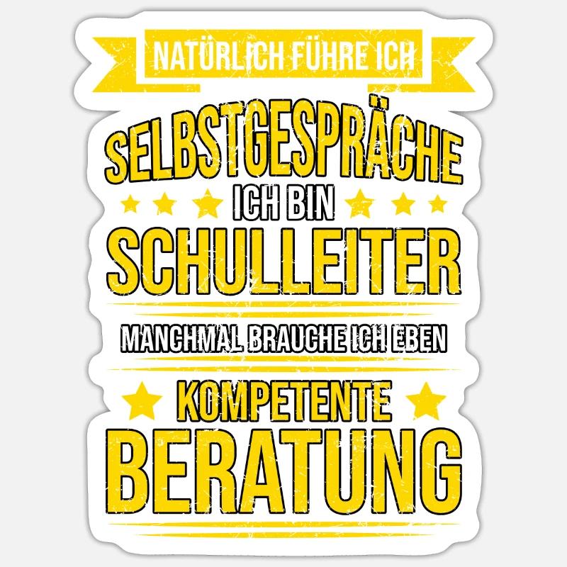 Lustiger Spruch Schulleiter Lehrer Schule Geschenk - Sticker Größe S (10 x 10 cm) - Mattweiß