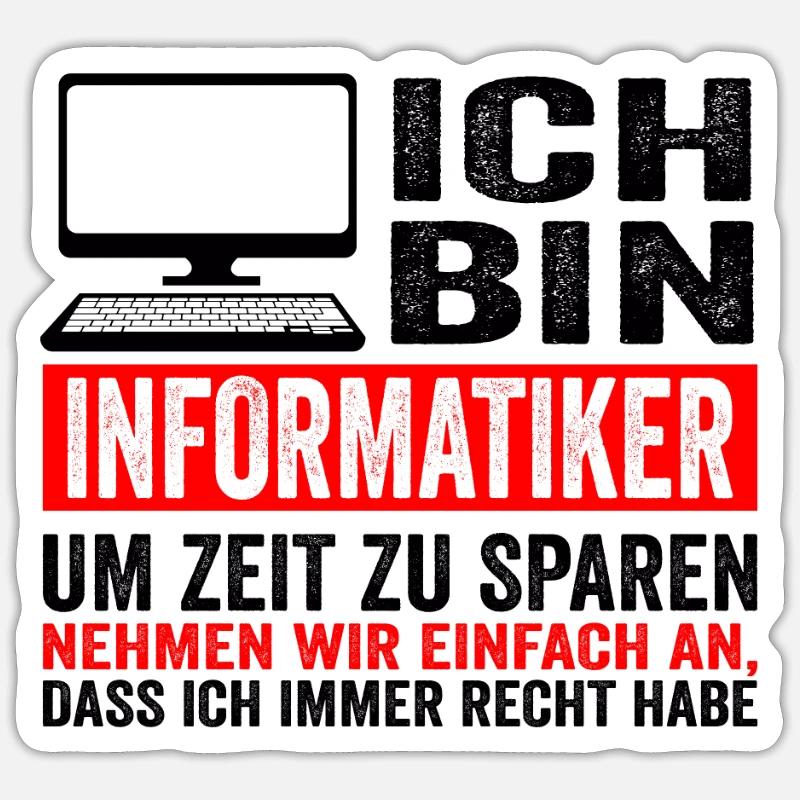 Informatiker IT Experte Informatik Informatik Lust Sticker Größe S (10 x 10 cm)