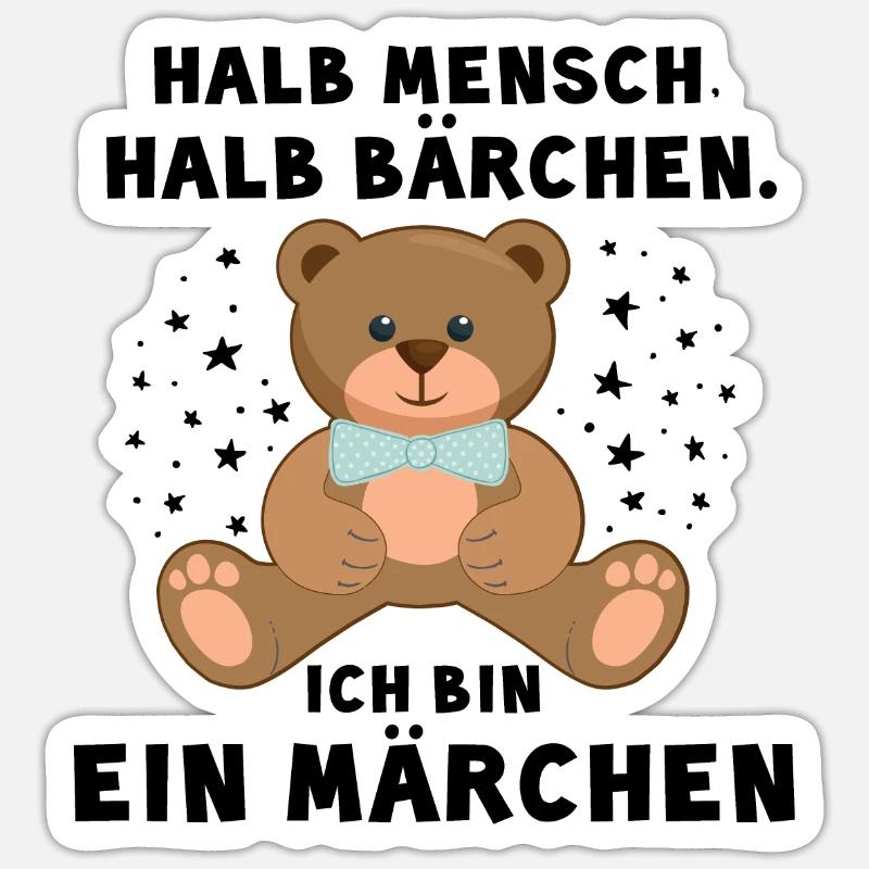 halb Mensch halb Bärchen Ich bin ein Märchen - Sticker Größe S (10 x 10 cm) - Mattweiß