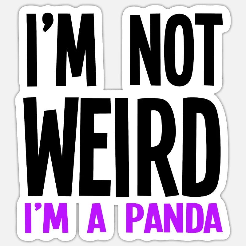 Ich bin nicht komisch Ich bin ein Panda - Sticker Größe S (10 x 10 cm) - Mattweiß