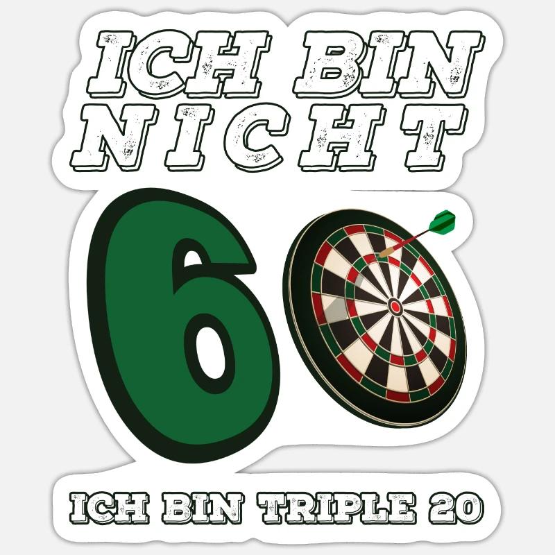 Ich Bin Nicht 60 Ich Bin Triple 20 Dart Geburtstag Sticker Größe S (10 x 10 cm)
