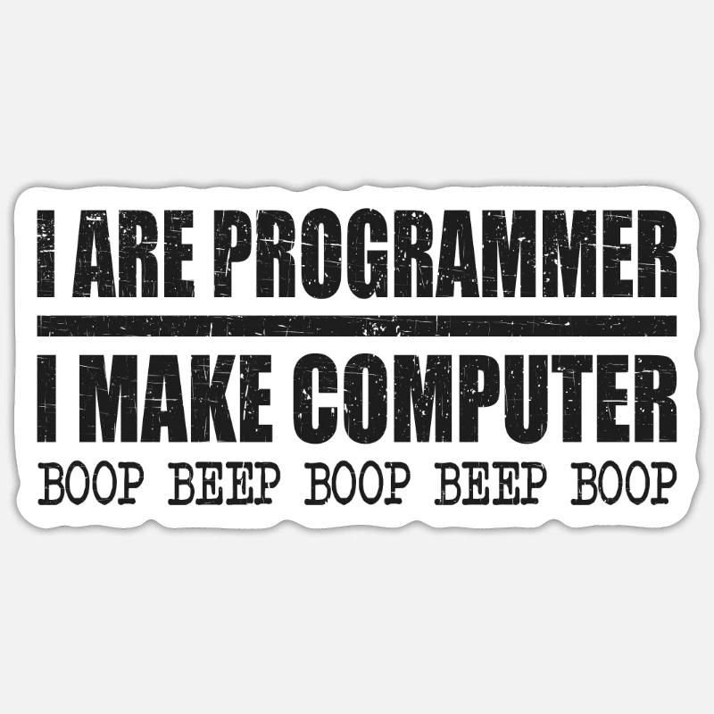 I are programmer i make computer boop beep boop Sticker Größe S (10 x 10 cm)