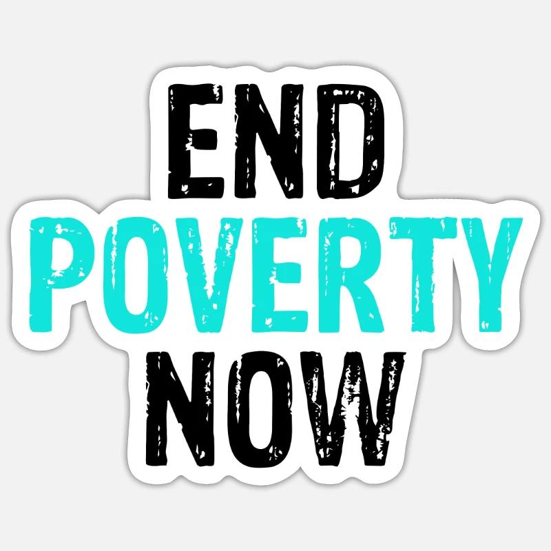 Soziale Gerechtigkeit beendet Armut jetzt gegen Armut Sticker Größe S (10 x 10 cm)