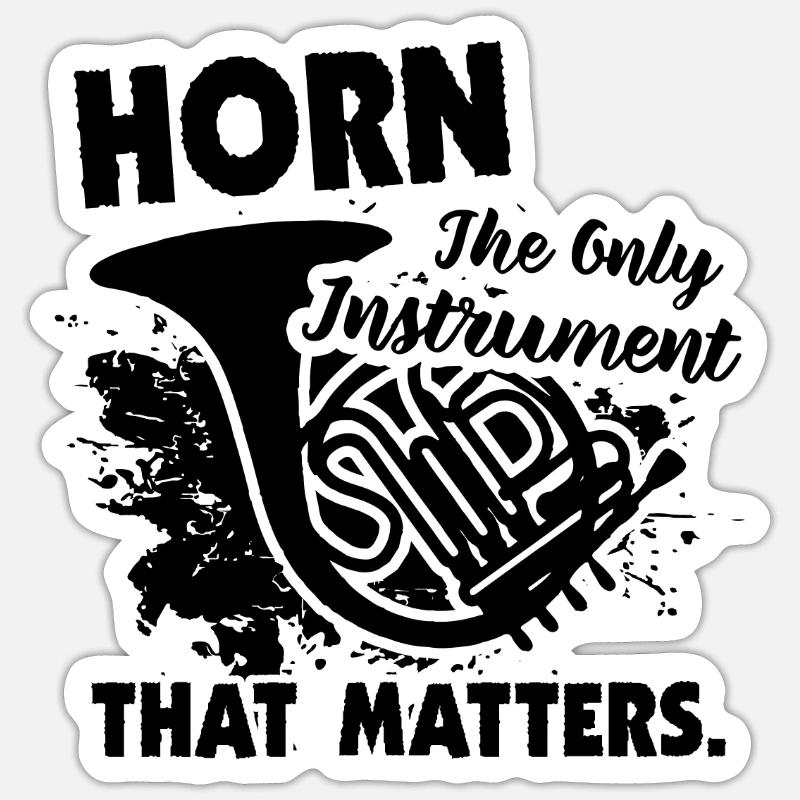 Waldhorn Das einzige Instrument, das zählt - Sticker Größe S (10 x 10 cm) - Mattweiß