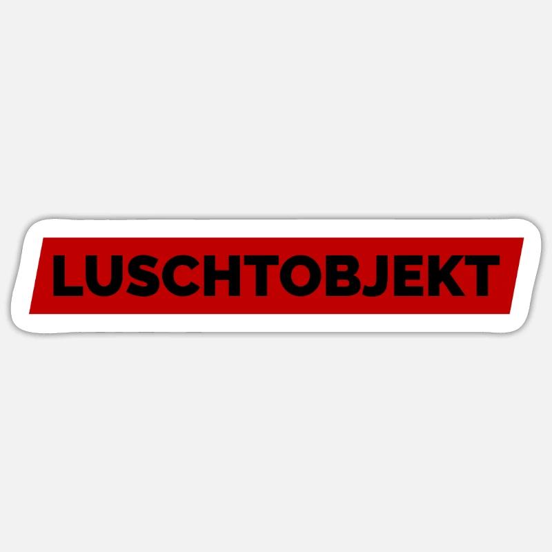 Ich Bin Ein Luschtobjekt - Lustobjekt der Begierde Sticker Größe S (10 x 10 cm)