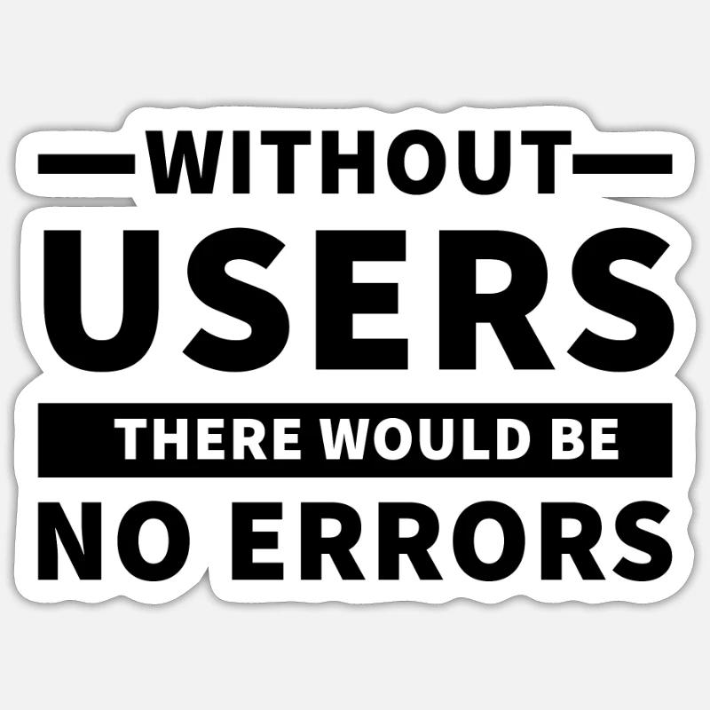 Coder Programmierer User Error Coding - Sticker Größe S (10 x 10 cm) - Mattweiß