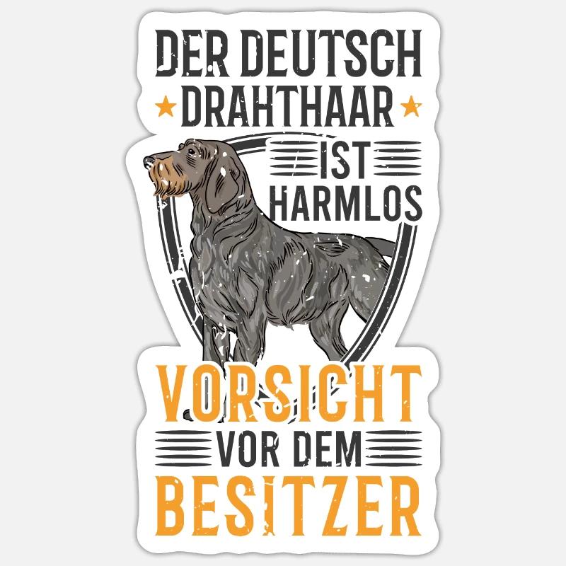 Deutsch Drahthaar Spruch Jagdhund Hund - Sticker Größe S (10 x 10 cm) - Mattweiß