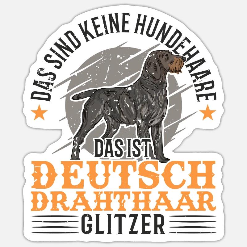 Deutsch Drahthaar Spruch Jagdhund Hund - Sticker Größe S (10 x 10 cm) - Mattweiß