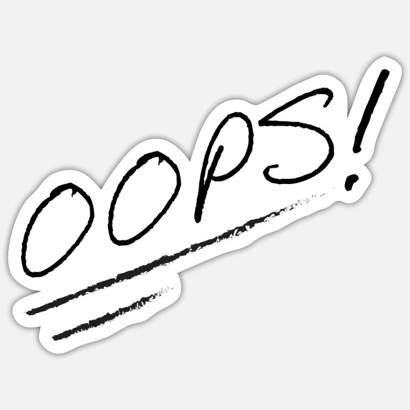 Oops! Sticker size S (10 x 10 cm)