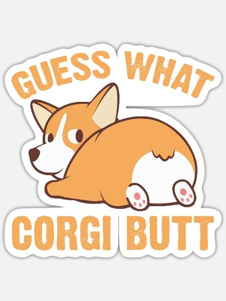 Guess What Corgi Butt Funny Corgi Dog T Shirt - Sticker Größe S (10 x 10 cm) - Mattweiß