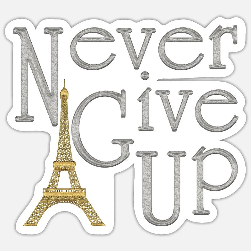 NEVER GIVE UP Silver Tower Eiffel Gold Sticker size S (10 x 10 cm)