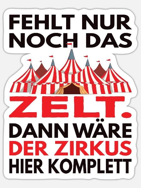 Büro Humor Zirkus Lustige Sprüche - Sticker Größe S (10 x 10 cm) - Mattweiß