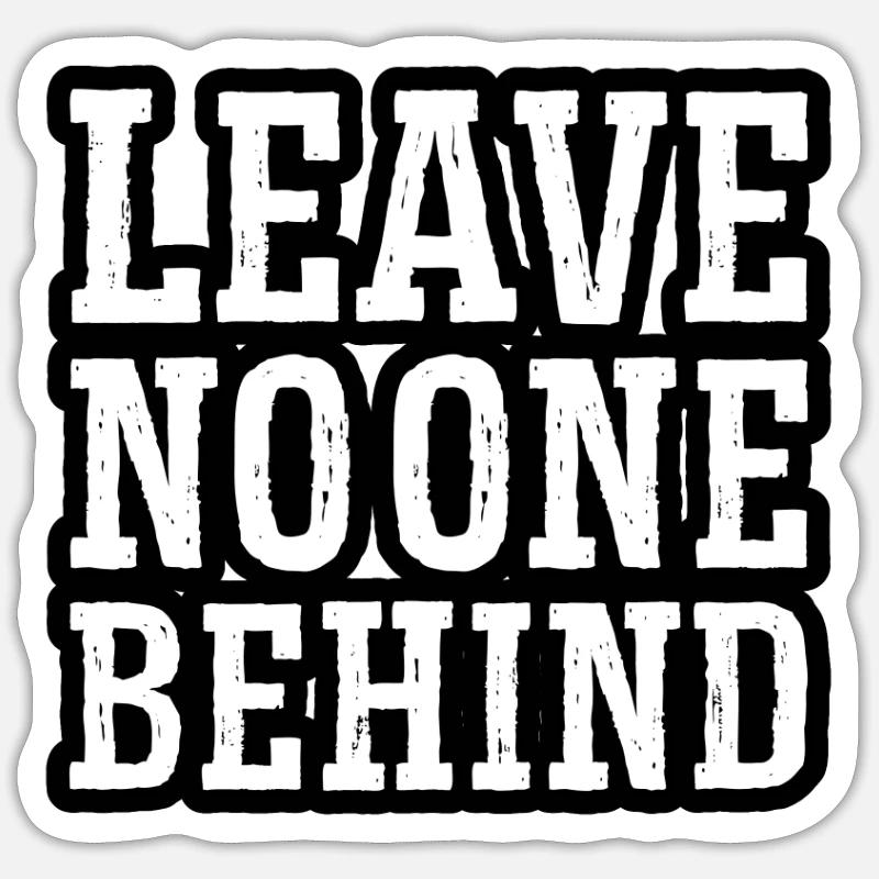 leave no one behind - Sticker size S (10 x 10 cm) - white matte