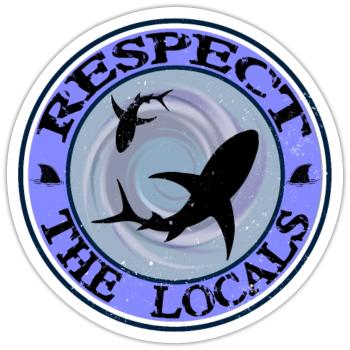Respect The Locals Shark - Sticker size S (10 x 10 cm) - white matte - Front