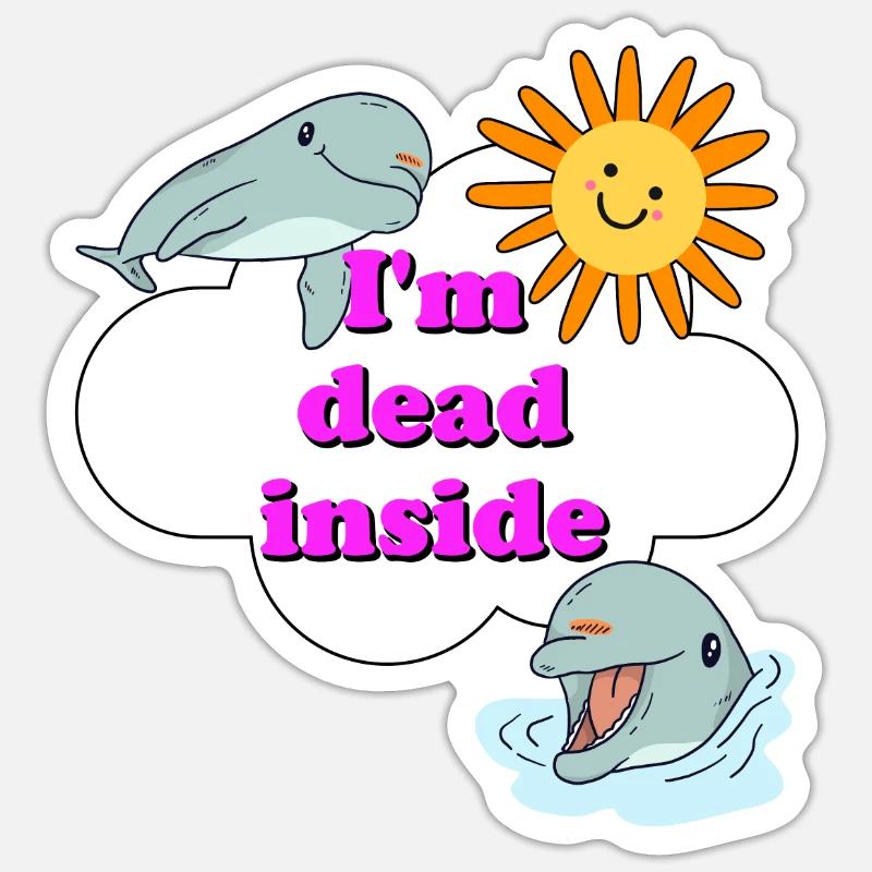 i am dead inside - Sticker Größe S (10 x 10 cm) - Mattweiß